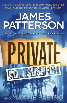 Maxine Paetro, James Patterson OL22258A [Work in progress. Please do not merge James Patterson.]: Private No 1 Suspect (2012, Random House Export)