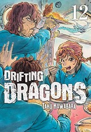 Taku Kuwabara: Drifting Dragons 12 (2022, Kodansha America, Incorporated)