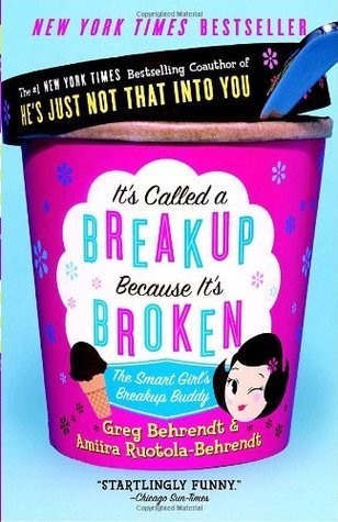 Greg Behrendt, Amiira Ruotola-Behrendt: It's Called a Breakup Because It's Broken (Paperback, 2006, Broadway)
