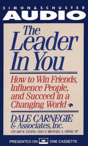 Dale Carnegie: The Leader in You