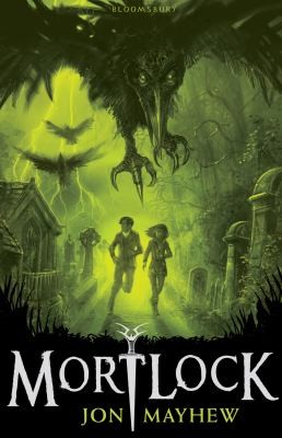 Jon Mayhew: Mortlock (2010, Bloomsbury UK)