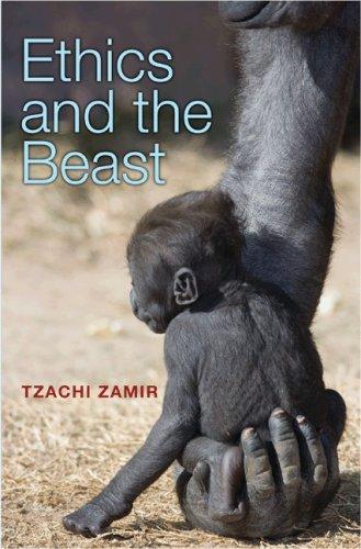 Tzachi Zamir: Ethics and the Beast (Hardcover, 2007, Princeton University Press)