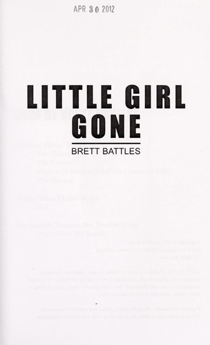 Brett Battles: Little girl gone (2011, [CreateSpace])