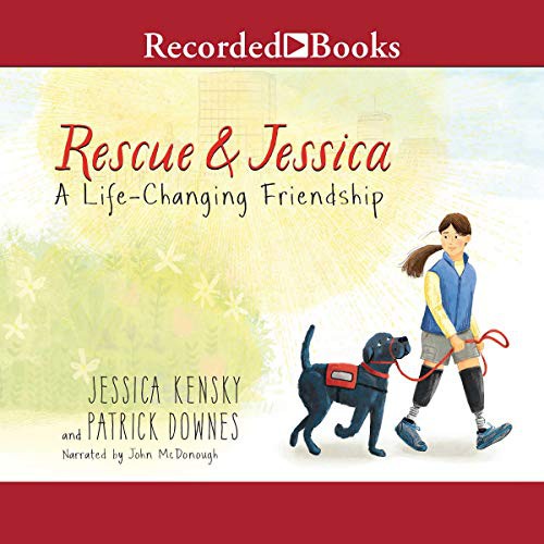 Jessica Kensky, Patrick Downes: Rescue and Jessica (AudiobookFormat, Recorded Books, Inc. and Blackstone Publishing)