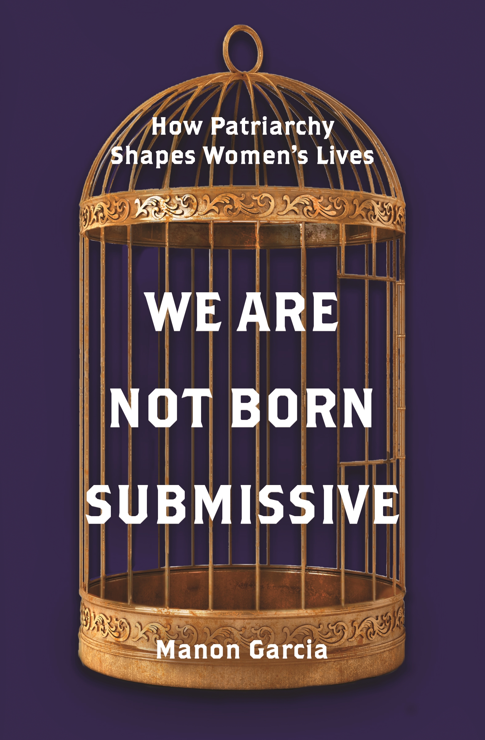 Manon Garcia: We Are Not Born Submissive (2023, Princeton University Press)