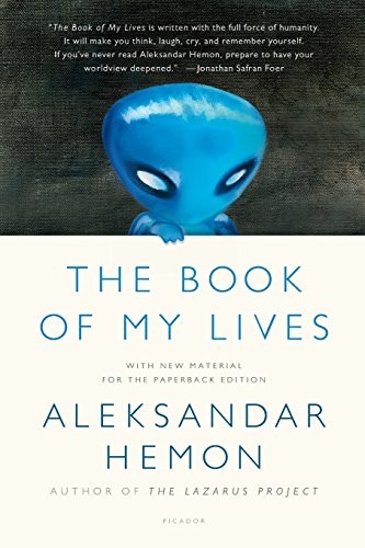 Aleksandar Hemon: Book of My Lives (Paperback, Picador Paper, Picador)