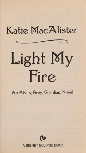 Katie MacAlister: Light my fire (2006, Signet Eclipse)
