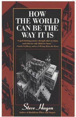 Steve Hagen: How the World Can Be the Way It Is (Paperback, Quest Books)