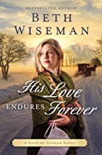 Beth Wiseman: His love endures forever (2012, Thomas Nelson)