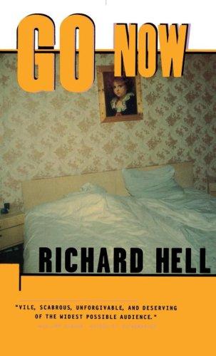 Richard Hell: Go Now (Paperback, 1997, Simon & Schuster)
