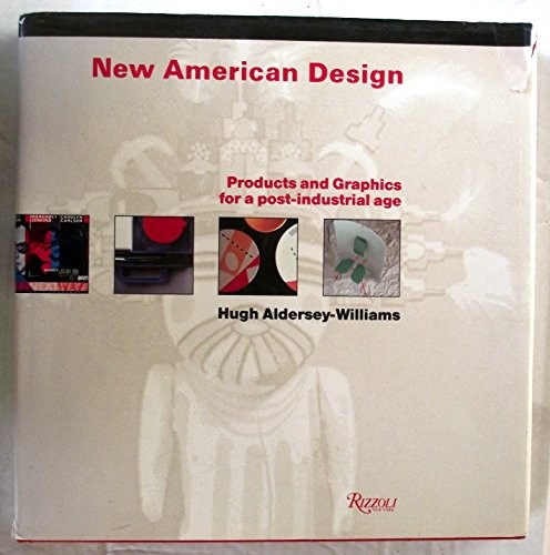 Hugh Aldersey-Williams: New American design (1988, Rizzoli, Rizzoli International Publications, Incorporated)