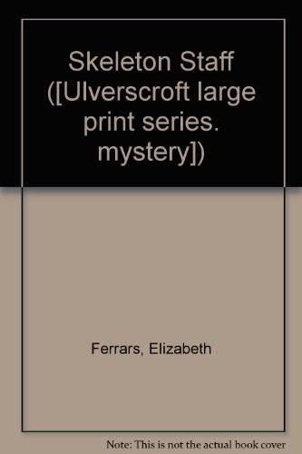 Elizabeth Ferrars: Skeleton Staff (Ulverscroft Mystery) (Hardcover, Ulverscroft Large Print)