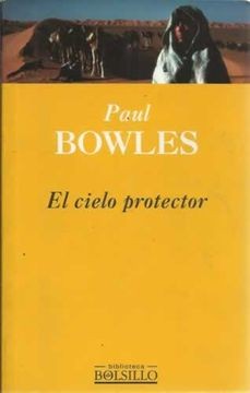 Paul Bowles: El cielo protector (Paperback, Spanish language, 2000, Suma de Letras)