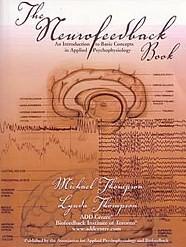Michael Thompson: The Neurofeedback Book (Paperback, 2003, Association for Applied Psychophysiology and Biofeedback)
