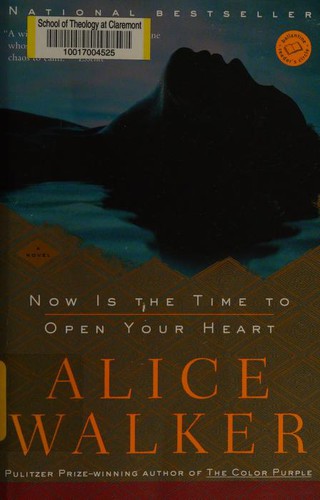 Alice Walker, Alfre Woodard: Now is the Time to Open Your Heart (2005, Ballantine Books)