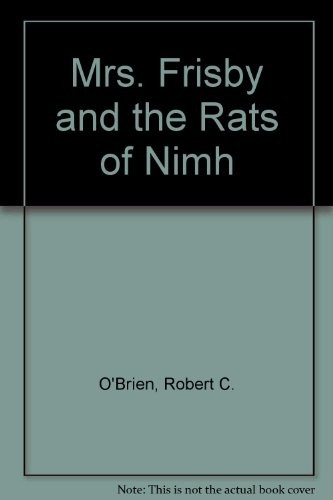Robert C. O’Brien: Mrs. Frisby and the Rats of Nimh (Hardcover, Brand: Demco Media, Demco Media)