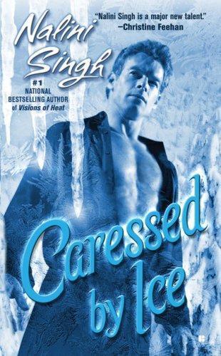 Nalini Singh: Caressed by Ice (2007)