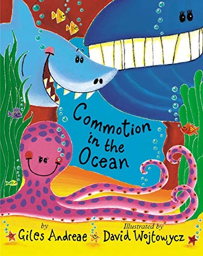 Giles Andreae, David Wojtowycz: Commotion in the Ocean (Hardcover, Tiger Tales, Tiger Tales.)