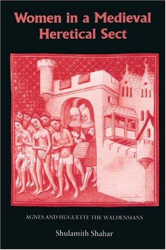 Shulamith Shahar: Women in a Medieval Heretical Sect (Hardcover, Boydell Press)