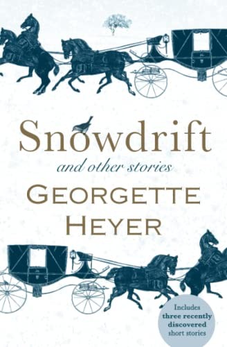 Georgette Heyer: Snowdrift (2017, Sourcebooks Casablanca)