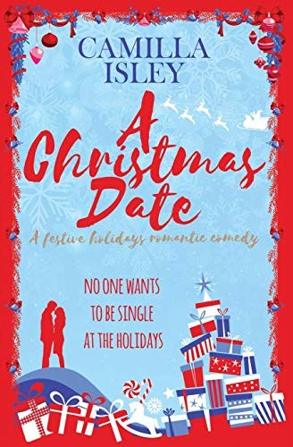 Camilla Isley: A Christmas Date (Paperback, Pink Bloom Press)