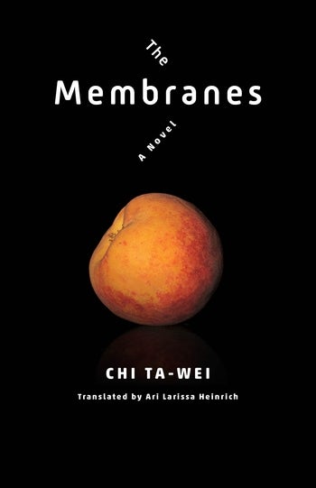 Chi Ta-wei: The Membranes (EBook, 2021, Columbia University Press)