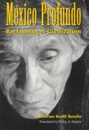 Guillermo Bonfil Batalla: México profundo (Hardcover, 1996, University of Texas Press)