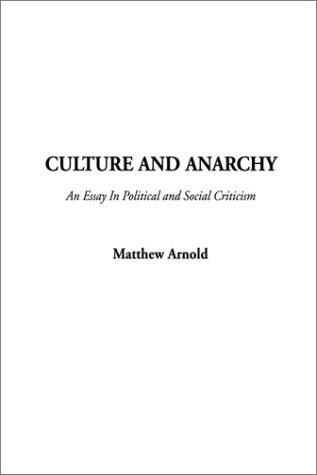 Matthew Arnold: Culture and Anarchy (Hardcover, IndyPublish.com)
