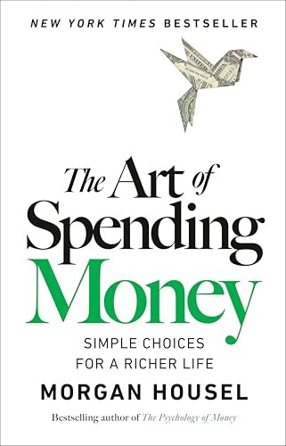 Morgan Housel: The Art Of Spending Money (2025, Portfolio)