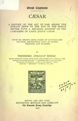Theodore Ayrault Dodge: Caesar (1900, Houghton)