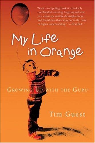 Tim Guest: My Life in Orange (Paperback, 2005, Harvest Books)