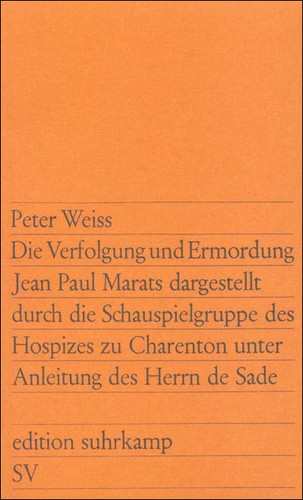 Peter Weiss: Die Verfolgung und Ermordung Jean Paul Marats dargestellt durch die Schauspielgruppe des Hospizes zu Charenton unter Anleitung des Herrn de Sade (Paperback, German language, 1975, Suhrkamp Verlag)