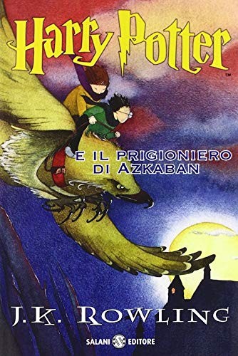 J.K. Rowling, Salani: Harry Potter e il prigioniero di Azkaban (Paperback, Italian language, 2012, French and European Publishing, Inc.)