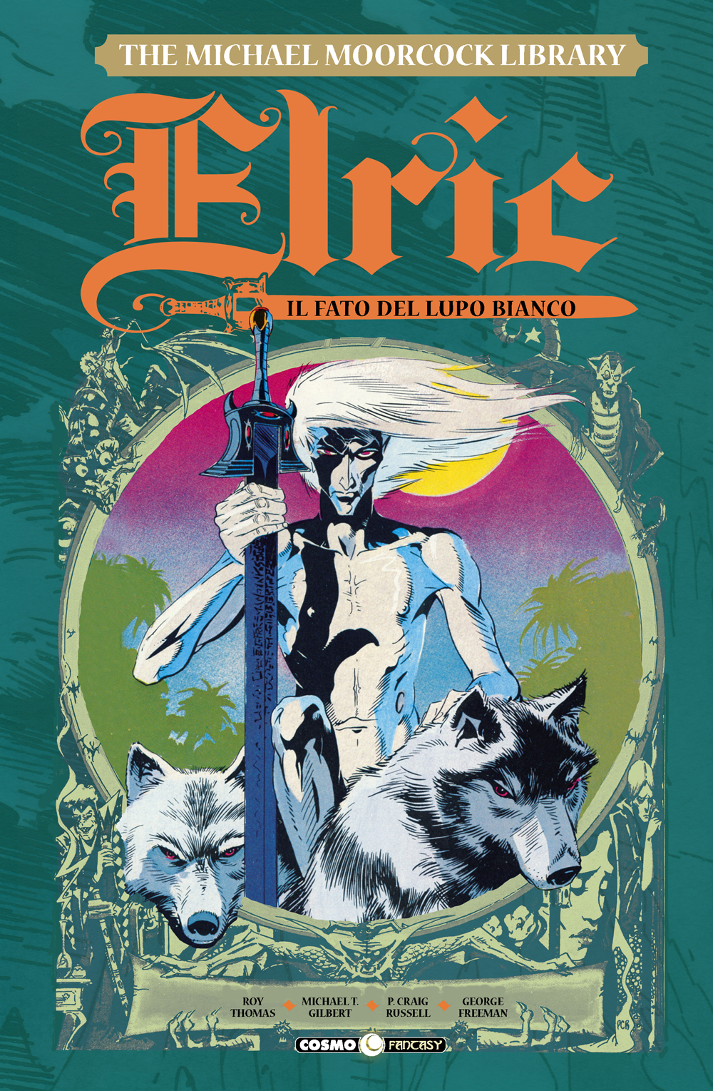 P. Craig Russell, Michael Moorcock, Roy Thomas, Michael T. Gilbert, George Freeman: Elric vol. 4 - Il fato del lupo bianco (Paperback, italiano language, Editoriale Cosmo)