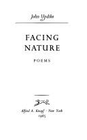 John Updike: Facing nature (1985, Knopf, Distributed by Random House)