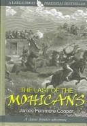 James Fenimore Cooper, James Fenimore Cooper: The last of the Mohicans (2003, Thorndike Press)