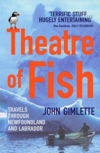 John Gimlette: Theatre of Fish (Paperback, 2006, Arrow)