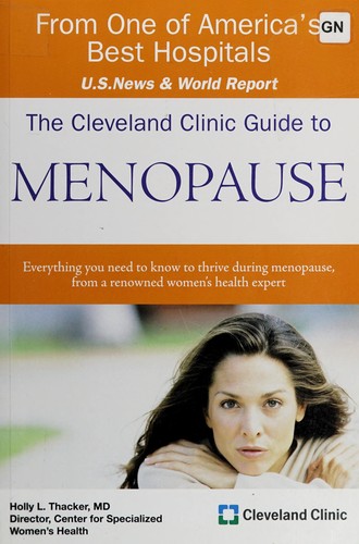 Holly Thacker: The Cleveland Clinic guide to menopause (2009, Kaplan Pub.)