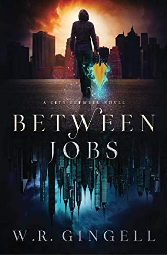 W R Gingell: Between Jobs (Paperback, 2018, CreateSpace Independent Publishing Platform)