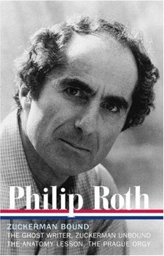 Philip Roth: Zuckerman Bound: A Trilogy and Epilogue 1979-1985 (Hardcover, 2007, Library of America)