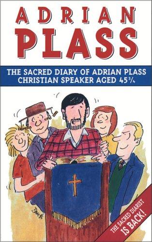Adrian Plass: Sacred Diary of Adrian Plass, Christian Speaker Aged 45 3/4 (Paperback, 1997, Zondervan)