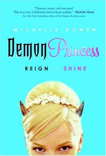 Michelle Rowen: Reign or Shine (2009, Walker Books for Young Readers, Distributed to the trade by Macmillan Publishers)