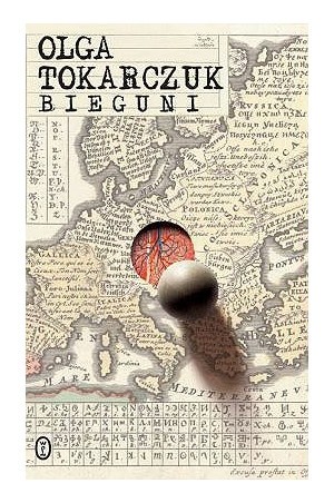 Olga Tokarczuk: Bieguni (Polish language, 2008, Wydawnictwo Literackie)