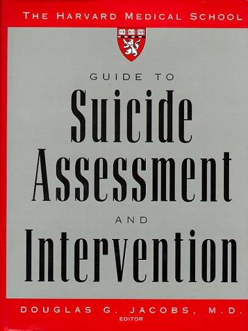 Douglas Jacobs: The Harvard Medical School guide to suicide assessment and intervention (1999, Jossey-Bass)