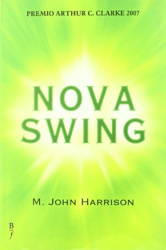 M. John Harrison, Manuel de los Reyes García Campos: Nova Swing (Paperback, Bibliópolis)