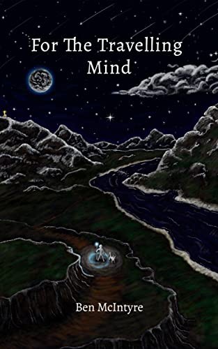 Ben McIntyre: For the Travelling Mind (2023, MoshPit Publishing)
