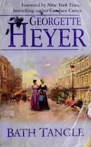 Georgette Heyer, Georgette Heyer: Bath Tangle (2004, Harlequin)