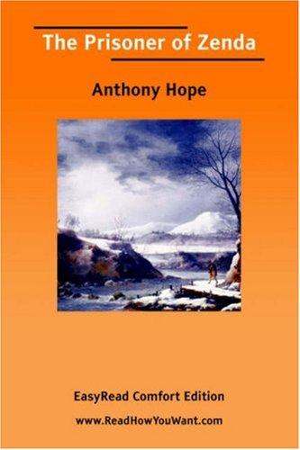 Anthony Hope: The Prisoner of Zenda [EasyRead Comfort Edition] (2006, ReadHowYouWant.com)