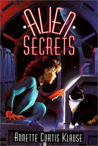 Annette Curtis Klause: Alien Secrets (Hardcover, 1999, Tandem Library)