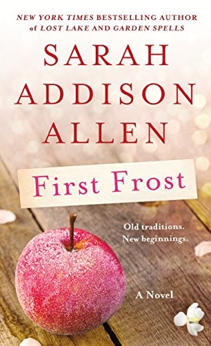 Sarah Addison Allen: First Frost (Paperback, 2018, St. Martin's Paperbacks)